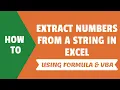 Extract Numbers from a String in Excel Using Formula and VBA