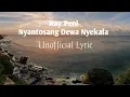 Ray Peni - Nyantosang Dewa Nyekala (Unofficial Lyric)