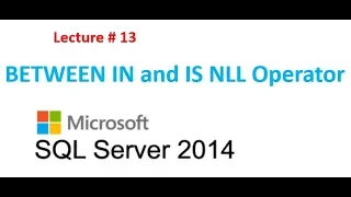 13 BETWEEN IN and IS NULL Operator in SQL Server Step by Step With Easy Examples