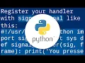 How do I capture SIGINT in Python