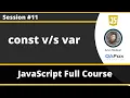 const versus var keywords in JavaScript JavaScript for Beginners - Part 11