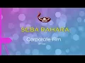 Download Lagu SEBA RAHARA CORPORATE FILM