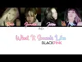 Download Lagu BLACKPINK - What It Sounds Like (eng/esp) AI COVER CLEAN VERSION