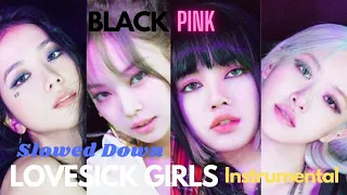 Download BLACKPINK - Lovesick Girls (Official Instrumental) Slowed Down MP3
