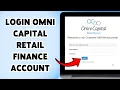 How To Login Omni Capital Retail Finance Account 2025 Sign In Access Your Omni Capital Portal