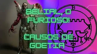 Belial e sua fúria !   Causos de Goetia