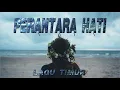 Download Lagu PERANTARA HATI - Anak Kampong x S.O.B x Jho Sunrise x Jubi Rap - Lagu Timur