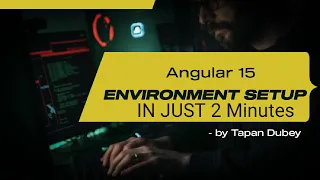 Environmental setup and installation Angular 15