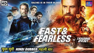 Fast & Fearless | Trading Paint | Hollywood Hindi Dubbed Full Movie | Latest Car Racing Movie