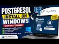 How to Download Install PostgreSQL on Windows pgAdmin Setup Password Configuration 2026