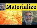 Materialize Meaning - Materialize Defined