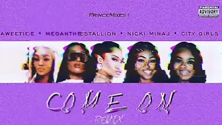 come on city girls saweetie megan thee stallion u0026 nicki minaj remix mashup