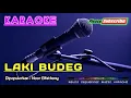 Download Lagu LAKI BUDEG -Noor Elfathony- KARAOKE