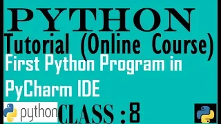 8 First Python Program in PyCharm IDE Python tutorial for beginner to advance