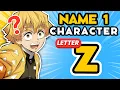 Name 1 ANIME CHARACTER for each LETTER A-Z ANIME QUIZ