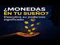 Que Significa Sonar con Monedas Interpretacion Espiritual y Emocional del Dinero en Suenos