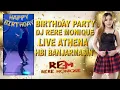 Lagu BIRTHDAY PARTY DJ RERE MONIQUE FEAT DJ FREDY LIVE ATHENA HBI BANJARMASIN