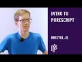 Introduction to PureScript - Bristol JS