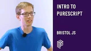 Introduction to PureScript - Bristol JS