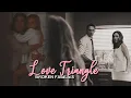 Download Lagu Broken Families | Love Triangle