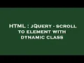 HTML jQuery - scroll to element with dynamic class
