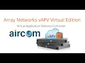 vAPV Array Networks vAPV Array Networks Application Aircom Tanzania Uganda Dubai