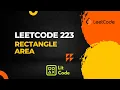 Leetcode 223 - Rectangle Area