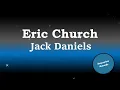 Eric Church - Jack Daniels (Karaoke Version)
