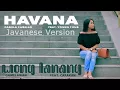 Download Lagu Havana Javanese Version (Wong Lanang) feat. Carakan