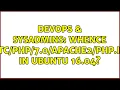 DevOps SysAdmins Whence 7 php ini in Ubuntu 16 04