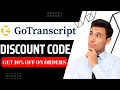 Gotranscript Discount Code - shailesh Grab 10 Off On Your Orders Gotranscript Coupon Code