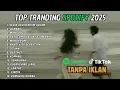 Lagu KUMPULAN PLAYLIST LAGU🎧SPOTIFY TERBARU 2025 - SEDIA AKU SEBELUM HUJAN, ALAMAK, IDGITAF | TANPA IKLAN