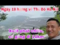 Download Lagu Ngày 19 hướng về Thủ Đô Hà Nội: xuất phát chiều, cố gắng đi 11km!