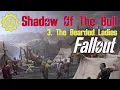 Download Lagu 3. The Bearded Ladies | Shadow Of The Bull | Fallout