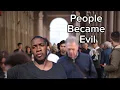Download Lagu People have became.. evil and it’s actually terrifying 