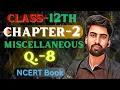 Class 12 Miscellaneous Exercise Chapter2 Q8 Q8 Miscellaneous Exercise Chapter2 Class 12 Math