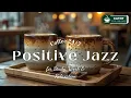 Download Lagu Positive Jazz \u0026 Bossa Nova | Gentle Autumn Vibes for Study, Work and Relaxation