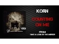Korn - Counting On Me [Lyrics Video]