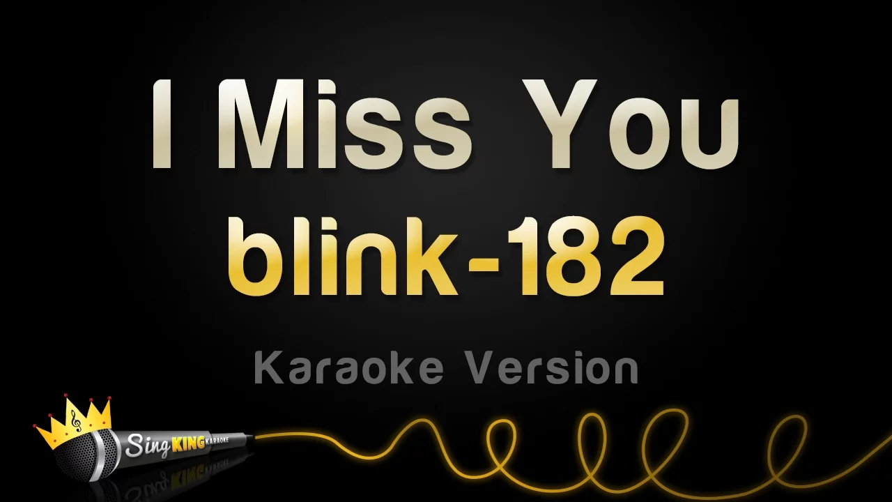 blink-182 - I Miss You (Karaoke Version) blink-182 - I Miss You (Karaoke Version)