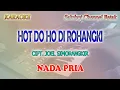 Download Lagu HOT DO HO DI ROHANGKI ll KARAOKE BATAK ll JOEL SIMORANGKIR ll NADA PRIA AS=DO