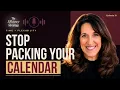 The Efficiency Advantage Ep 31 Stop Scheduling Your Life to the Last Minute Juli Shulem