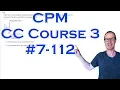 CPM CC Course 3 Chapter 7 Problem 112