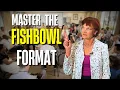 How To Do A Fish Bowl Format