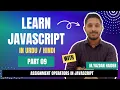 Learn Javascript Part 09 Assignment Operators in Javascript Yazdan Haider 2023