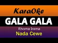 Download Lagu KARAOKE GALA GALA - NADA WANITA