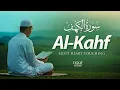 SURAH AL-KAHF l سورة الكهف | A Beauty Recitation That Soothes The Heart | Reciter Alaa Aqel