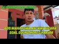 Download Lagu Bos Mahardika angkat Bicara Tentang SOUND HOREG HARAM