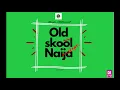 OLD SKOOL NAIJA MIXTAPE RELOADED | DBANJ | MO'HIT | WIZKID | OLAMIDE | REMEDIES | 2FACE | OLDIES