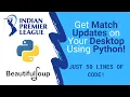 Get Score Updates on Your Desktop Using Python JUST 50 LINES OF CODE