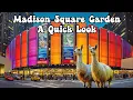 Madison Square Garden A Quick Look
